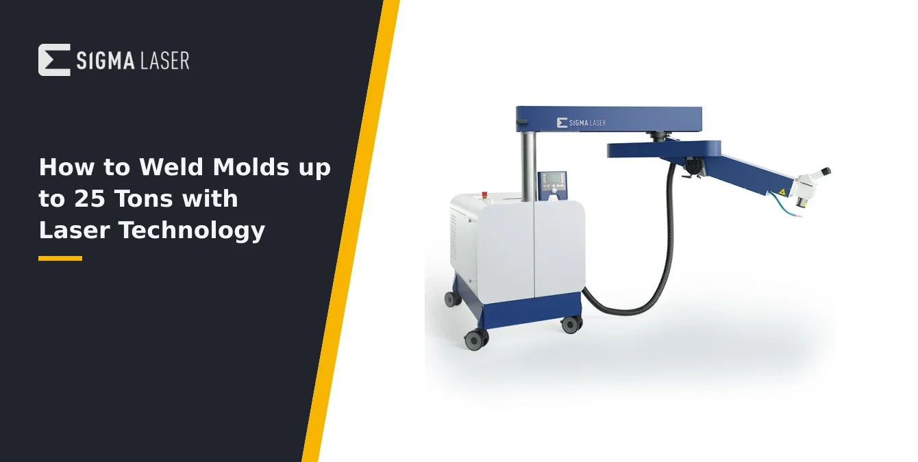 How to Weld Molds up to 25 Tons with Laser Technology How to Weld Molds up to 25 Tons with Laser Technology